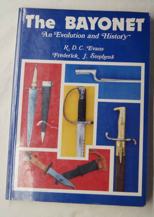 The Bayonet An Evolution and History by R.D.C.