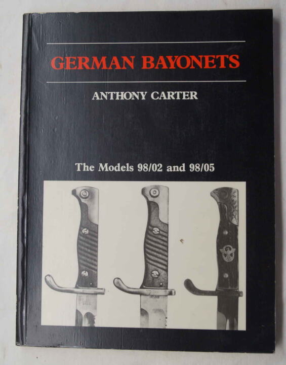 GERMAN BAYONETS: MODELS 98/02 AND 98/05 V.